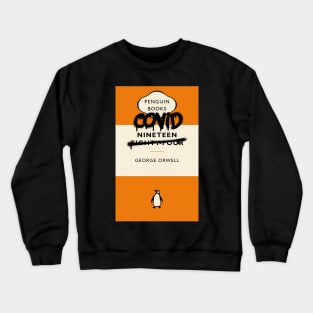 Covid nineteen funny 1984 George Orwell Crewneck Sweatshirt